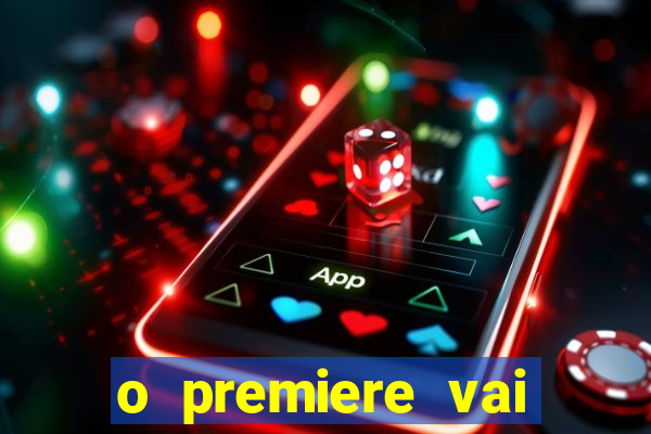 o premiere vai transmitir o jogo do flamengo hoje